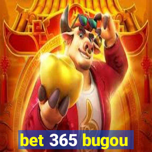 bet 365 bugou